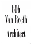 Verschaffel, Bart  / Cleppe, Birgit / Van Gerrewey, Christophe / Vormgeving: Joris Kritis - bOb Van Reeth : architect / Bob Van Reeth : architect