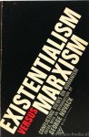 NOVACK, G., (ED.) - Existentialism versus marxism: conflicting views on humanism. With an introduction.