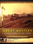 Fairclough, Tony and Alan Wills - Great Western steam through the years ;  Vol. 2