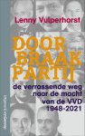 Lenny Vulperhorst 94452 - Doorbraakpartij De verrassende weg naar de macht van de VVD, 1948-2021