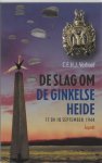 Verhoef, C.E.H.J. - De slag om de Ginkelse Heide / 17 en 18 september 1944.