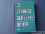 Debrabandere, Frans / Devos, Magda / Kempeneers, Paul / Mennen, Vic / Ryckeboer, Hugo. - De Vlaamse gemeentenamen : verklarend woordenboek.