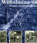 Deben, Maikel; Pleunis, Cor - Wilhelmina '08; 90 jaar voetbal in Weert