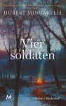 Hubert Mingarelli - Vier soldaten