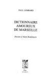 Paul Lombard - Dictionnaire amoureux de Marseille