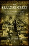 Laura Spinney 163884 - De Spaanse griep Hoe de pandemie van 1918 de wereld veranderde