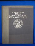 Diferee, Dr. Hendr. C. - Drie eeuwen kerkgeschiedenis 1630 - 8 september - 1930. Gedenkboek
