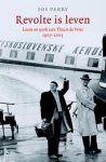 Perry, Jos - Revolte is leven - biografie van theun de vries 1907-2005
