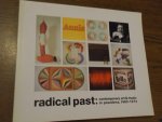 Belloli, Jay - Radical past. Contemporary art & music in Pasadena, 1960-1974