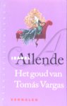 Allende, Isabel - Het goud van Tomás Vargas Allende, Isabel - Het goud van Tomás Vargas