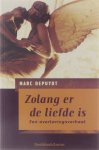 Marc Depuydt - Zolang er de liefde is : een overlevingsverhaal