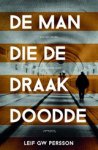 Leif G.W. Persson - De Man die de draak doodde