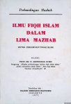 Aboebakar Atjeh, prof.dr. H. - Perbandingan Mazhab: Ilmu fiqh islam dalam lima mazhab: untuk perguruan tinggi islam