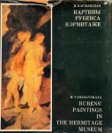 VARSHAVSKAYA M. - Pietro Pauolo Rubens. Ruben's Paintings in the Hermitage Museum.