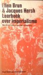 Brun, Ellen / Hersh, Jaques - Leerboek over imperialisme