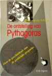 Albert van Der Schoot - De ontstelling van Pythagoras Over de geschiedenis van de goddelijke proportie