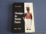 Golard, Roger. - Chroniques des marches passées. Tome I 1893-1914.