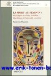 C. Parayre; - Mort au feminin : Philadelphe De Gerde, Calelhon, Clardeluno et Farfantello racontent,