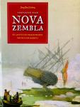 Zeeberg, JaapJan. - Terugkeer naar Nova Zembla. De laatste en tragische reis van Willem Barents.