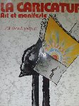 Searle, Ronald /Claude Roy /Bernd Bornemann - La Caricature , Art et Manifeste