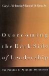 Gary L. Mcintosh - Overcoming the Dark Side of Leadership