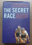 Hamilton, Tyler, Coyle, Daniel - The Secret Race, inside the hidden world of the Tour de France
