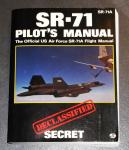 Goodall, James C. - SR-71 Pilot's Manual : The Official US Air Force SR-71A Flight Manual