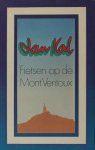 Kal, Jan. - Fietsen op de Mont Ventoux. 222 sonnetten.