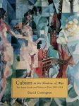 David Cottington 51402 - Cubism in the shadow of war the avant-garde and politics in Paris 1905-1914