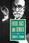 Sander L. Gilman - Freud, Race, and Gender Sander L. Gilman - Freud, Race, and Gender