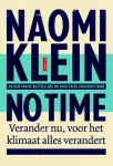Naomi Klein 41959 - No time verander nu, voor het klimaat alles verandert