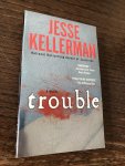 Kellerman, Jesse - Trouble