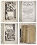 LETI, GREGORIUS, - Het leeven van Elizabeth, Koninginne van Engeland; behelzende Haare ongemeene hoedanigheden en groot verstandt; nevens haare wijze en voorzichtige regeering (...). (2 vols.).