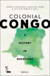 Idesbald Goddeeris, Amandine Lauro, Guy Vanthemsche (eds) - Colonial Congo. A History in Questions