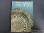 Pierre Colman, Hector Magotte, Albert Van Houtte. - L'orfèvrerie civile ancienne du pays de Liège.