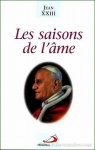 JEAN XXIII. - Les saisons de l'âme. Pensées. Préface de René Coste.