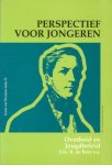 Boer, Drs. R. de e.a. - Perspectief voor jongeren. Overheid en jeugdbeleid [Groen van Prinsterer-reeks, nr. 73]