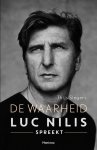 Thijs Slegers  60172 - De waarheid:Luc Nilis spreekt Luc Nilis spreekt