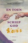 Bart Debbaut - En toen schiep God Kevin