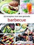 Stichting Voedingscentrum - 53 recepten voor een gezonde barbecue