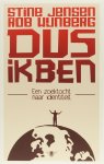 JENSEN, S., WIJNBERG, R. - Dus ik ben. Een zoektocht naar identiteit.