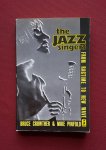 crowther, bruce; pinfold, mike - jazz singers, the: from ragtime to the new wave crowther, bruce; pinfold, mike - jazz singers, the: from ragtime to the new wave