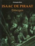 Blain, Christophe - Isaac de Piraat - IJsbergen