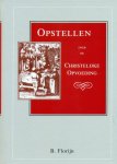 B. Florijn - Florijn, B.-Opstellen over de Christelijke Opvoeding (nieuw)
