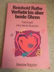 Ruthe - Verliebt bis über beide Ohren - Partnerwahl ohne falsche illusionen