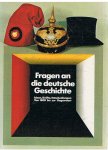 Redactie - Fragen an die deutsche Geschichte - Ideen, Kräfte, Entscheidungen - von 1800 bis zur Gegenwart
