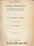 Luther, Dr. Maarten (Martinus) - Tien preken over het lijden en de opstanding van onze Heere Jezus Christus