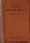 Hettema, H. jr. - HBS-uitgaaf van den historischen schoolatlas ten gebruike bij het onderwijs in de vaderlandsche en algemeene geschiedenis.