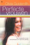 Goldsmith, Olivia - Perfecte vrouwen   [isbn 9789044303407]