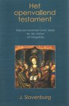 Slavenburg, J. - Het openvallend testament. Nieuwe bronnen over Jezus en de vrouw uit Magdala